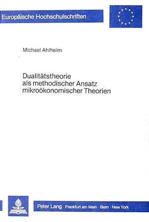 Dualitaetstheorie ALS Methodischer Ansatz Mikrooekonomischer Theorien