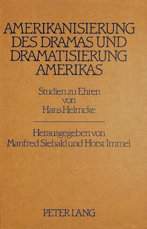 Amerikanisierung Des Dramas Und Dramatisierung Amerikas