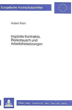 Implizite Kontrakte, Risikotausch Und Arbeitsfreisetzungen