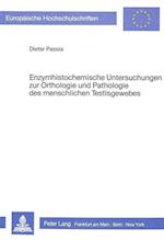 Enzymhistochemische Untersuchungen Zur Orthologie Und Pathologie Des Menschlichen Testisgewebes