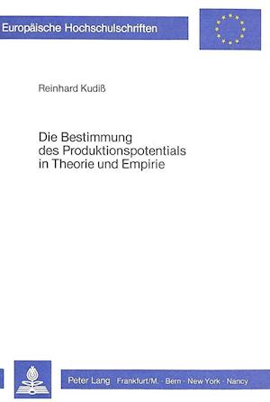 Die Bestimmung des Produktionspotentials in Theorie und Empirie