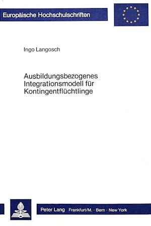 Ausbildungsbezogenes Integrationsmodell Fuer Kontingentfluechtlinge