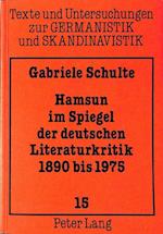 Hamsun Im Spiegel Der Deutschen Literaturkritik, . 1890 Bis 1975