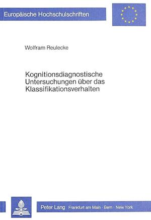 Kognitionsdiagnostische Untersuchungen Ueber Das Klassifikationsverhalten