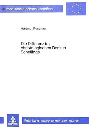 Die Differenz Im Christologischen Denken Schellings