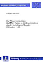 Die Wissenssoziologie Karl Mannheims in Der Interpretation Durch Die Kritische Theorie