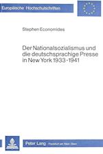 Der Nationalsozialismus Und Die Deutschsprachige Presse in New York 1933-1941