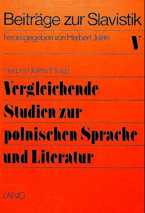 Vergleichende Studien Zur Polnischen Sprache Und Literatur