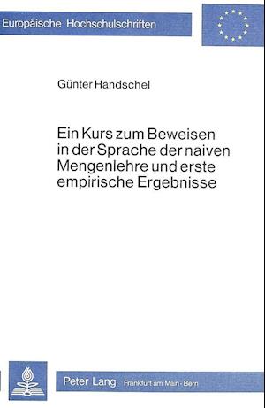 Ein Kurs Zum Beweisen in Der Sprache Der Naiven Mengenlehre Und Erste Empirische Ergebnisse