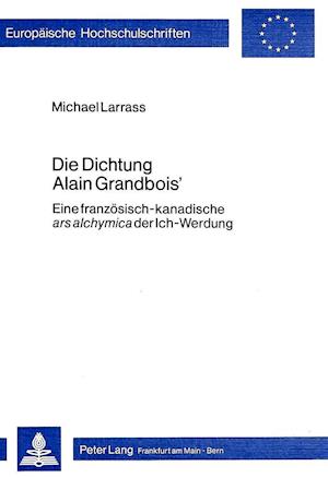 Die Dichtung Alain Grandbois'