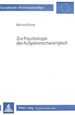 Zur Psychologie Der Aufgabenschwierigkeit