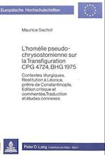 L'Homelie Pseudo-Chrysostomienne Sur La Transfiguration Cpg 4724, Bhg 1975