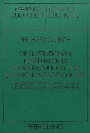 Die Illustrationen Ernst Haeckels Zur Abstammungs- Und Entwicklungsgeschichte
