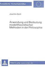 Anwendung Und Bedeutung Modelltheoretischer Methoden in Der Philosophie