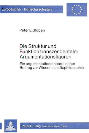 Die Struktur Und Funktion Transzendentaler Argumentationsfiguren