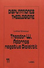 Theodor W. Adornos Negative Dialektik