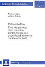 Patenschaften - Eine Moeglichkeit Der Laienhilfe Zur Reintegration Psychisch Kranker in Die Gesellschaft