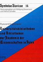 Universitaetsbibliotheken Und Bibliotheken Der Akademie Der Wissenschaften in Polen