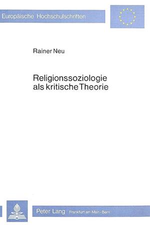 Religionssoziologie ALS Kritische Theorie