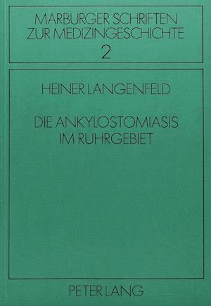 Die Ankylostomiasis Im Ruhrgebiet