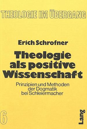 Theologie ALS Positive Wissenschaft