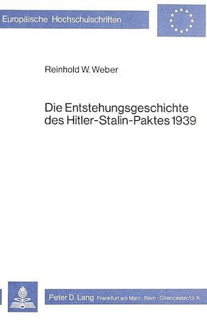 Die Entstehungsgeschichte Des Hitler-Stalin-Paktes 1939