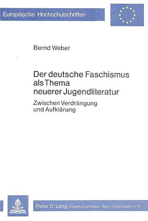 Der Deutsche Faschismus ALS Thema Neuerer Jugendliteratur