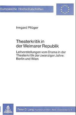 Theaterkritik in Der Weimarer Republik