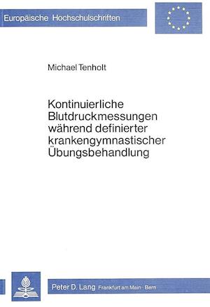 Kontinuierliche Blutdruckmessungen Waehrend Definierter Krankengymnastischer Uebungsbehandlung