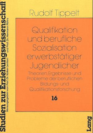 Qualifikation Und Berufliche Sozialisation Erwerbstaetiger Jugendlicher