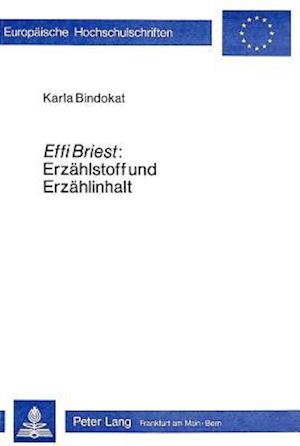 Effi Briest: Erzaehlstoff Und Erzaehlinhalt