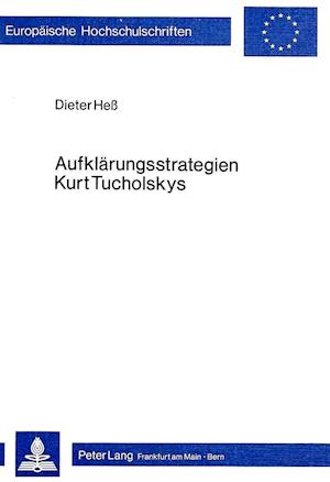 Aufklaerungsstrategien Kurt Tucholskys