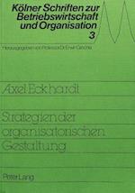Strategie Der Organisatorischen Gestaltung