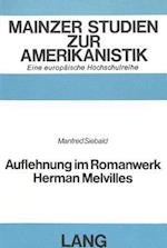 Auflehnung Im Romanwerk Herman Melvilles