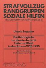 Die Thueringische Landesstrafanstalt Untermassfeld in Den Jahren 1923-1933