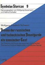 Drama Der Russischen Und Tschechischen Avantgarde ALS Szenischer Text