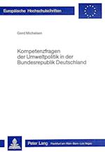 Kompetenzfragen Der Umweltpolitik in Der Bundesrepublik Deutschland