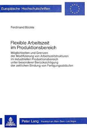 Flexible Arbeitszeit Im Produktionsbereich