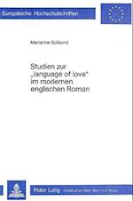 Studien Zur -Language of Love- Im Modernen Englischen Roman