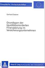 Grundlagen Der Liquiditaetsorientierten Finanzplanung Im Versicherungsunternehmen