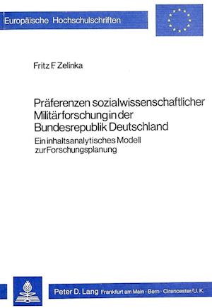 Praeferenzen Sozialwissenschaftlicher Militaerforschung in Der Bundesrepublik Deutschland