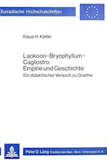 Laokoon-Bryophyllum-Cagliostro. Empirie Und Geschichte