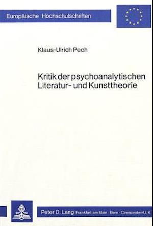 Kritik Der Psychoanalytischen Literatur- Und Kunsttheorie