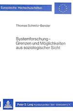 Systemforschung - Grenzen Und Moeglichkeiten Aus Soziologischer Sicht