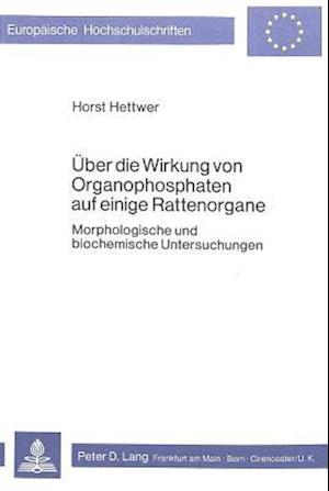 Ueber Die Wirkung Von Organophosphaten Auf Einige Rattenorgane