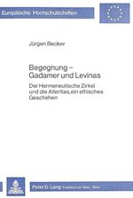 Begegnung - Gadamer Und Levinas