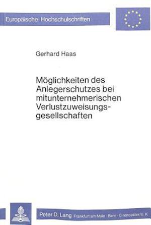 Moeglichkeiten Des Anlegerschutzes Bei Mitunternehmerischen Verlustzuweisungsgesellschaften