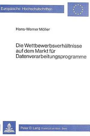 Die Wettbewerbsverhaeltnisse Auf Dem Markt Fuer Datenverarbeitungsprogramme