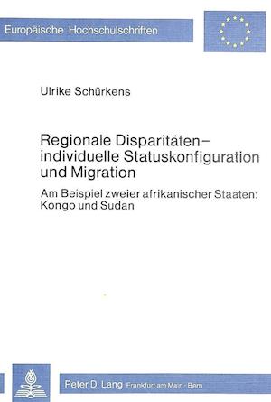 Regionale Disparitaeten - Individuelle Statuskonfiguration Und Migration