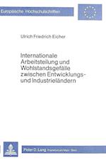 Internationale Arbeitsteilung Und Wohlstandsgefaelle Zwischen Entwicklungs- Und Industrielaendern